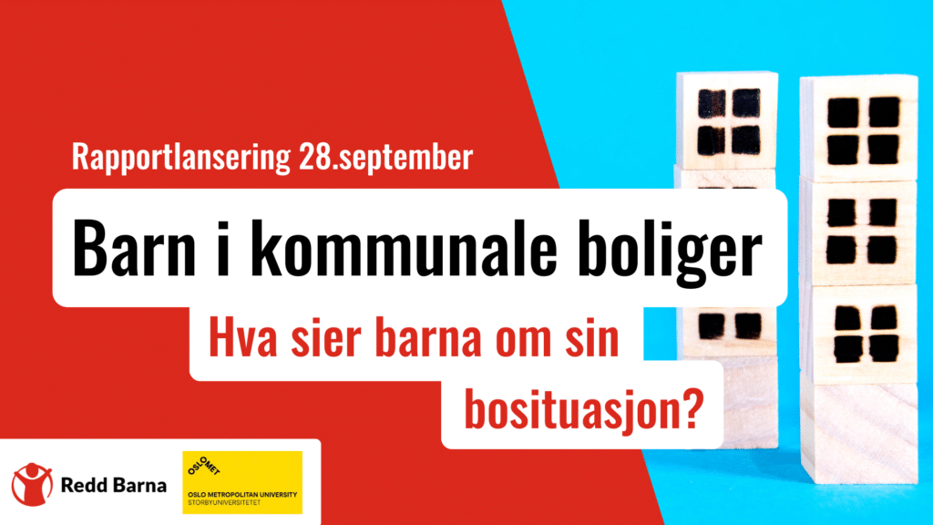 Illlustrasjonsbilde av klosser som ser ut som blokker og tittelen: Barn i kommunale boliger - hva sier barna om sin bosituasjon?